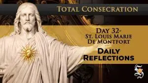 Day 32 - St. Louis Marie de Montfort