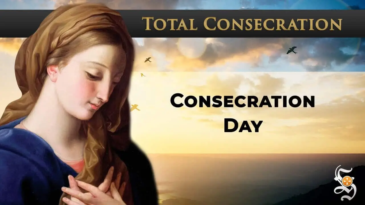 Total Consecration: Consecration Day – A Day of Commitment